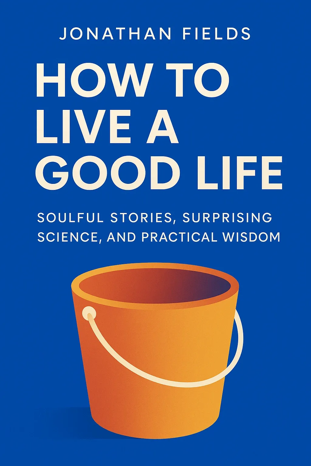 How to Live a Good Life cover