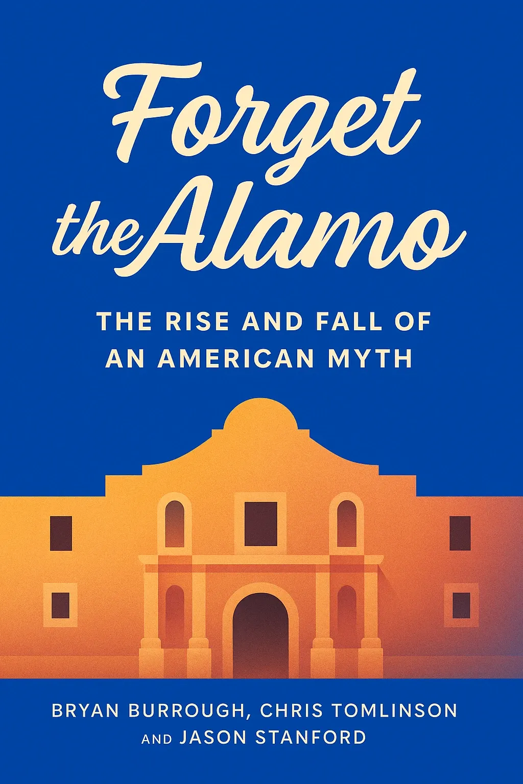Forget the Alamo cover