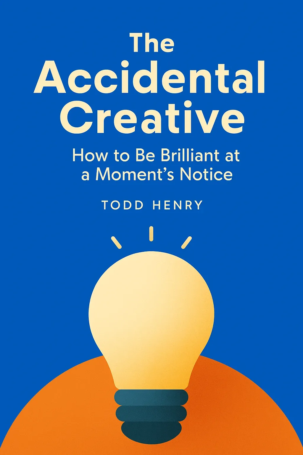 The Accidental Creative cover