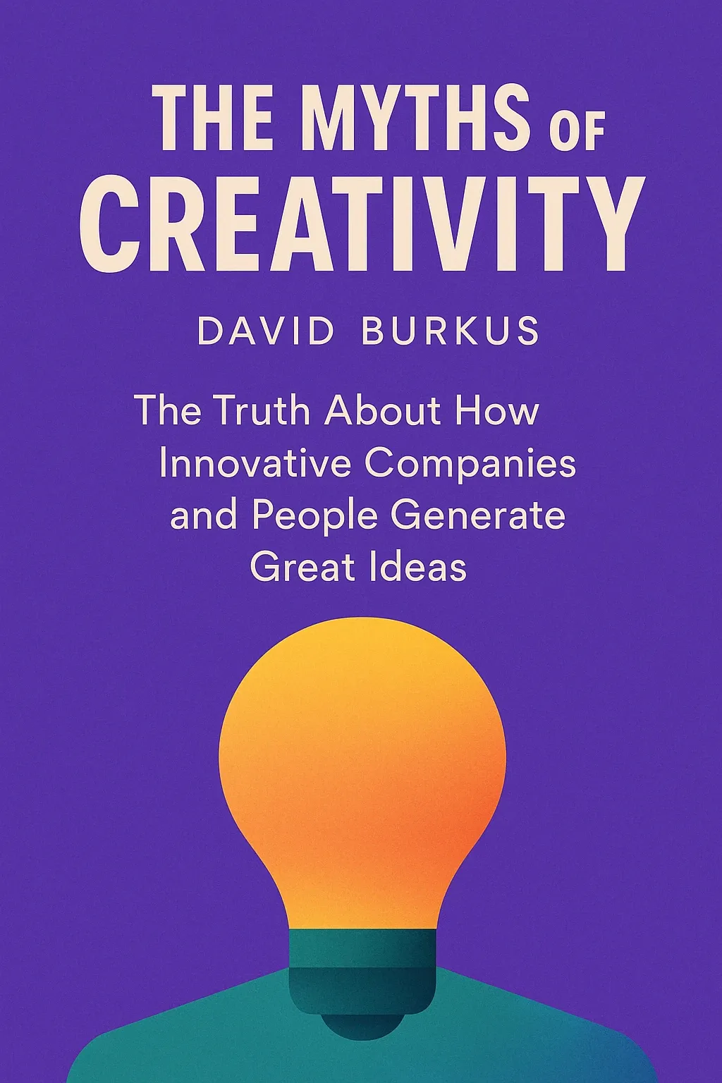 The Myths of Creativity cover