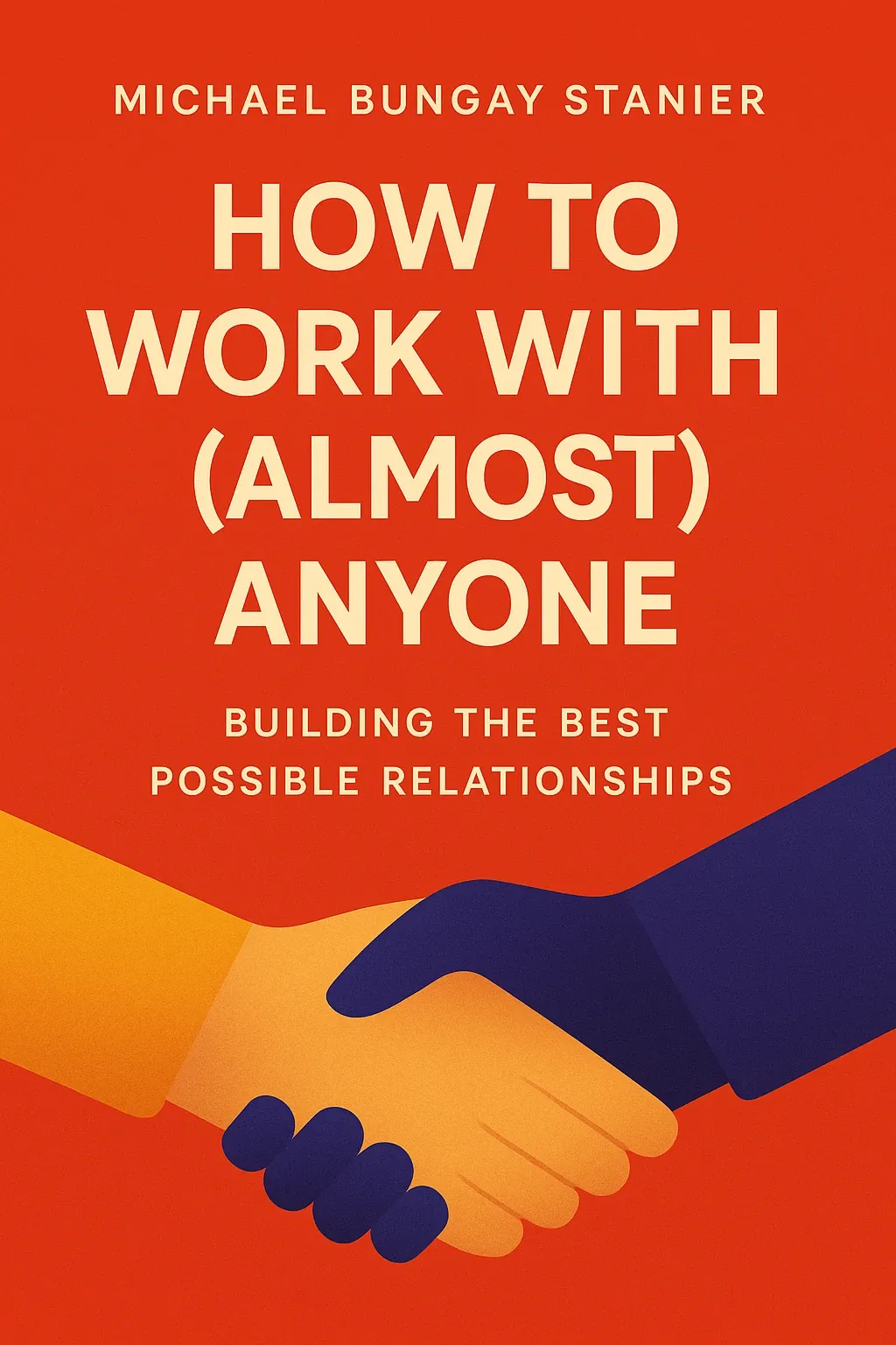 How to Work with (Almost) Anyone cover
