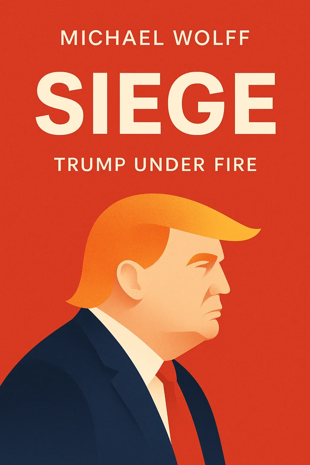 Siege: Trump Under Fire cover