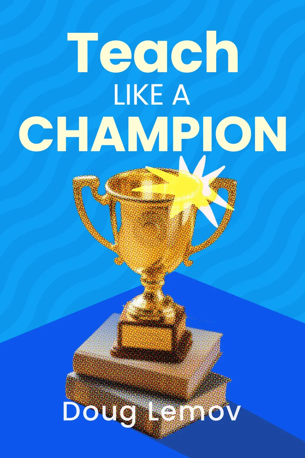 Teach Like a Champion cover