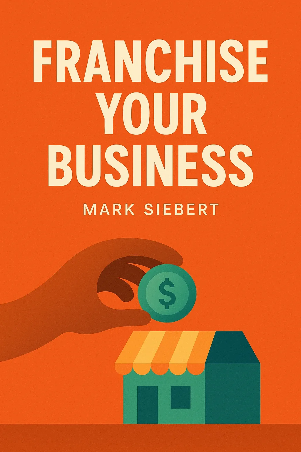 Franchise Your Business cover