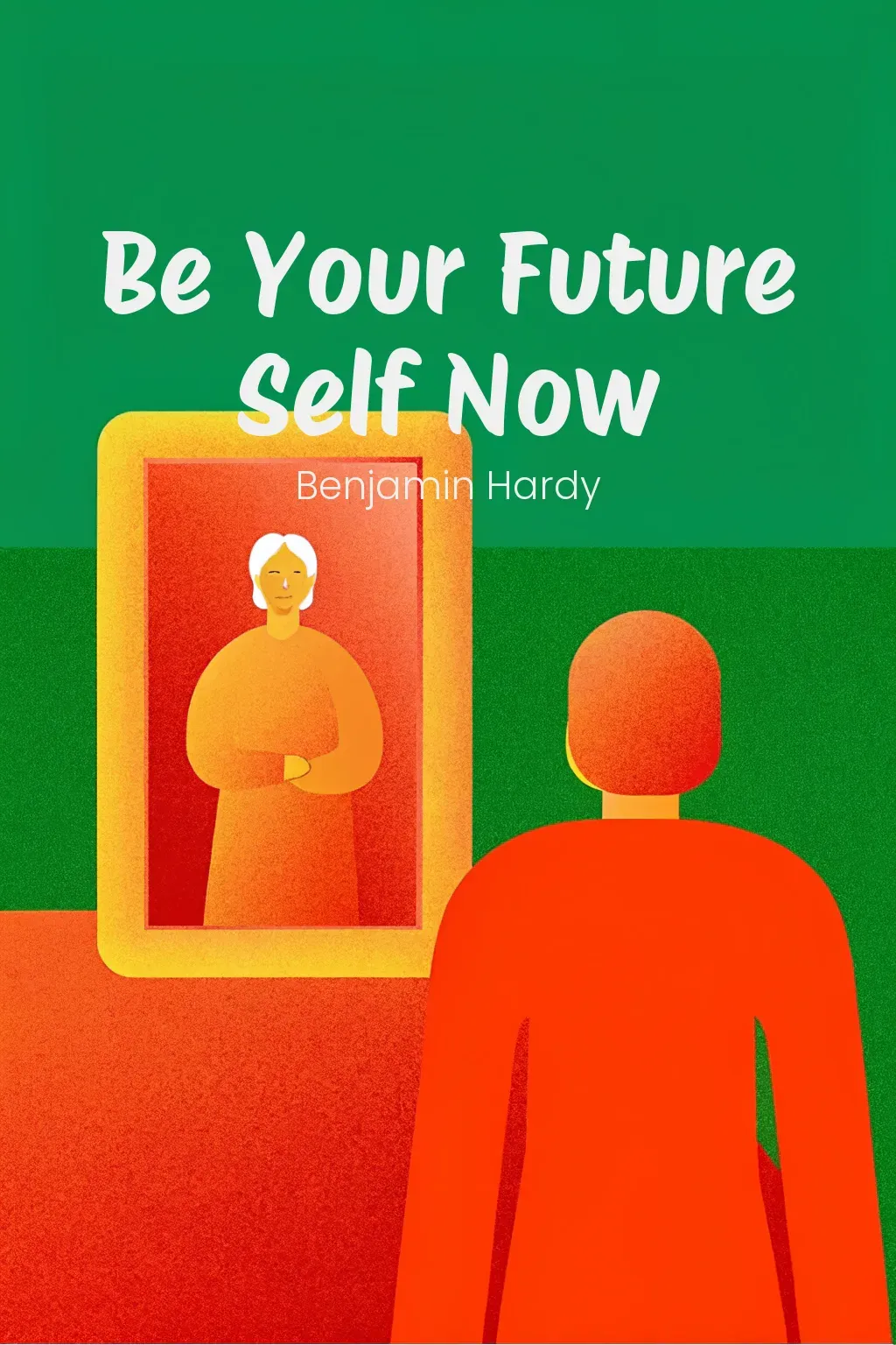 Be Your Future Self Now cover