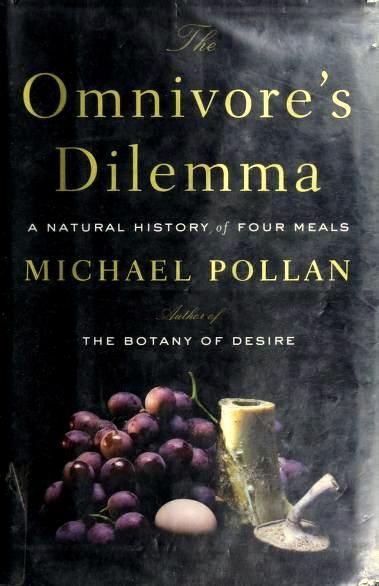 Omnivore's Dilemma. A Natural History of Four Meals cover