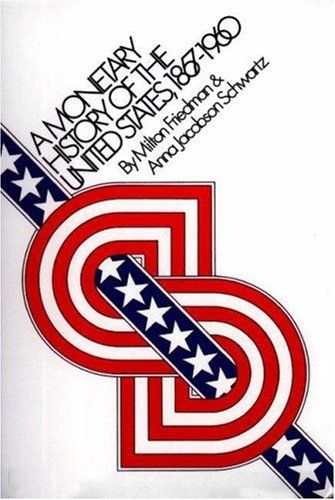 A monetary history of the United States, 1867-1960 cover