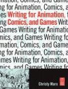 Writing for Animation, Comics, and Games cover