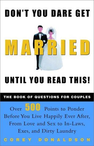 Don't You Dare Get Married Until You Read This! The Book of Questions for Couples 封面