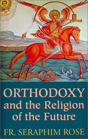 Orthodoxy and the Religion of the Future cover