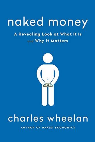Naked Money: A Revealing Look at Our Financial System cover