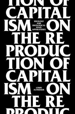 On The Reproduction Of Capitalism Ideology And Ideological State Apparatuses cover
