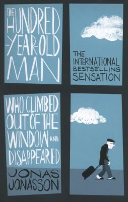 Hundredyearold Man Who Climbed Out Of The Window And Disappeared cover
