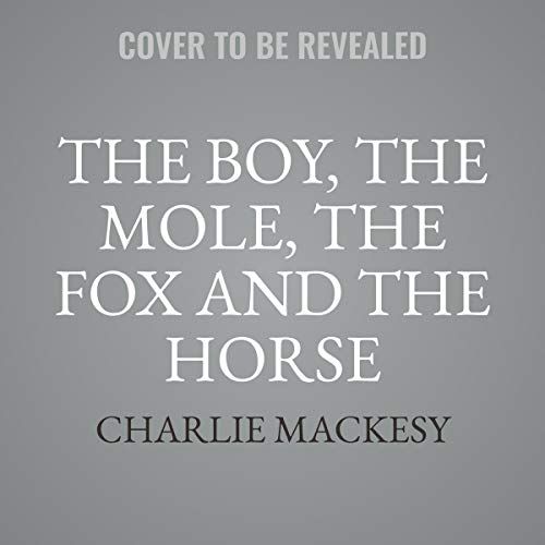 Boy, the Mole, the Fox and the Horse cover