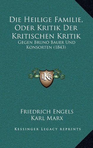 Die heilige Familie oder Kritik der kritischen Kritik cover