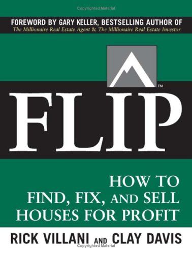 Flip : how to find, fix, and sell houses for profit cover