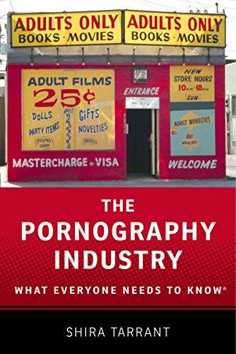 The Pornography Industry: What Everyone Needs to Know (What Everyone Needs To Know®) cover
