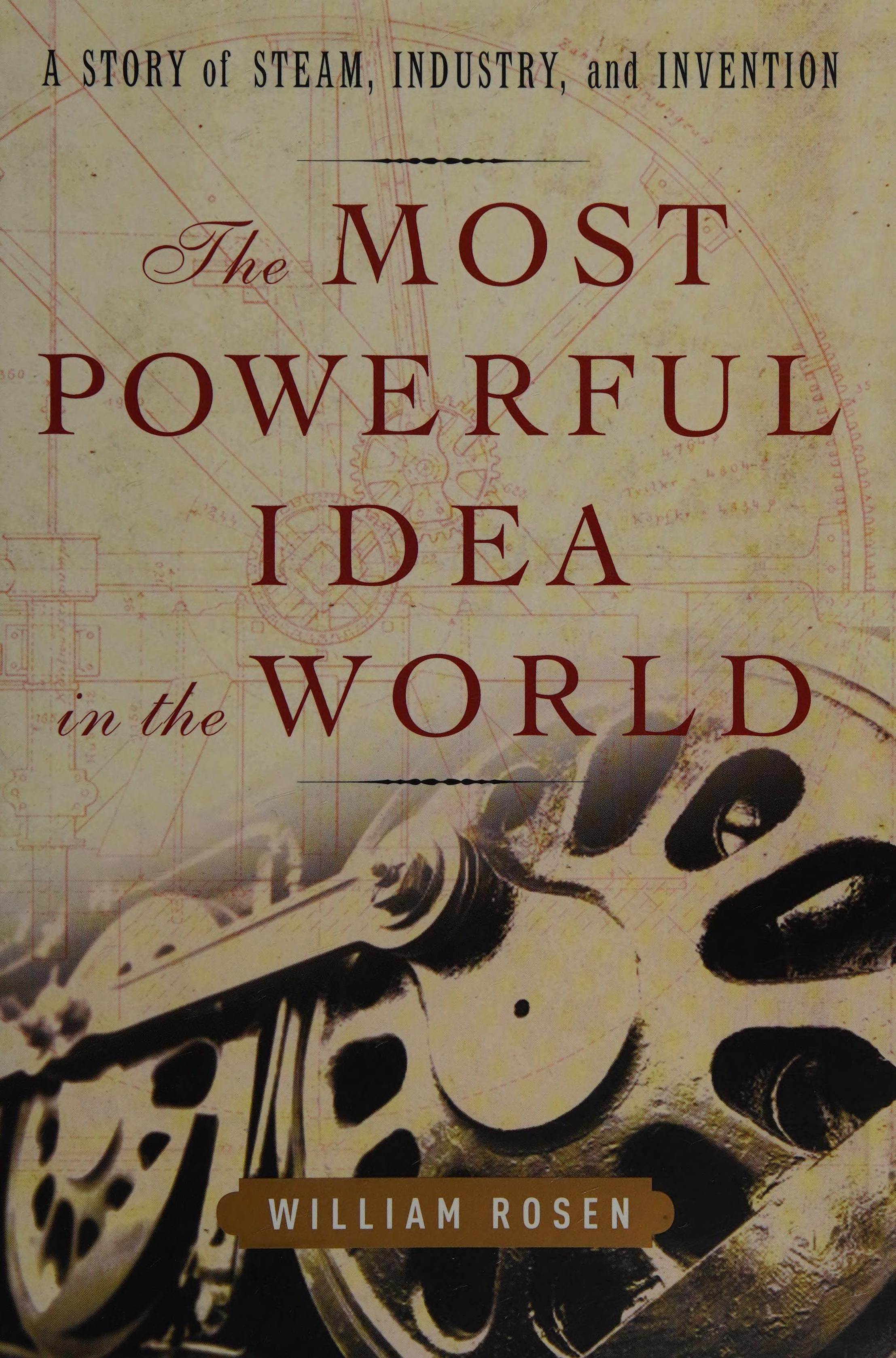 The most powerful idea in the world cover
