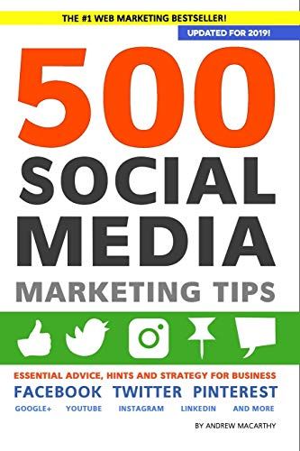 500 Social Media Marketing Tips : Essential Advice, Hints and Strategy for Business cover