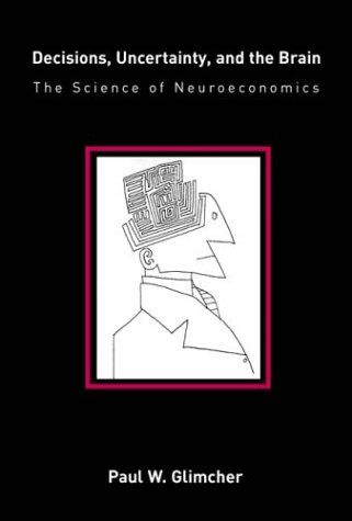 Decisions, Uncertainty, and the Brain cover