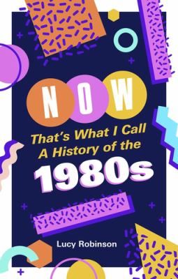 Now That's What I Call a History of The 1980s cover