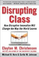 How disruptive innovation will change the way the world learns cover