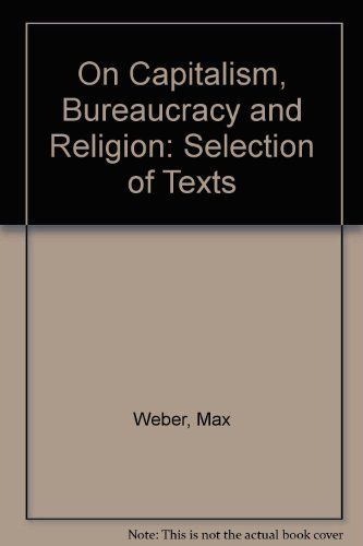 On Capitalism, Bureaucracy and Religion cover