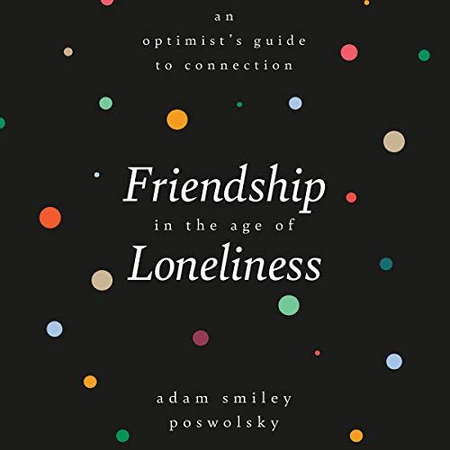 Friendship in the Age of Loneliness cover