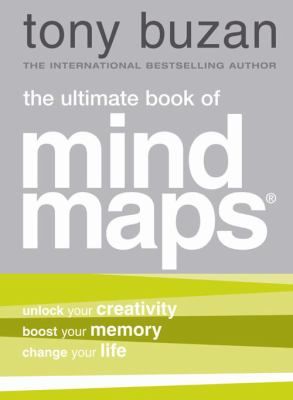 The Ultimate Book Of Mind Maps Unlock Your Creativity Boost Your Memory Change Your Life cover