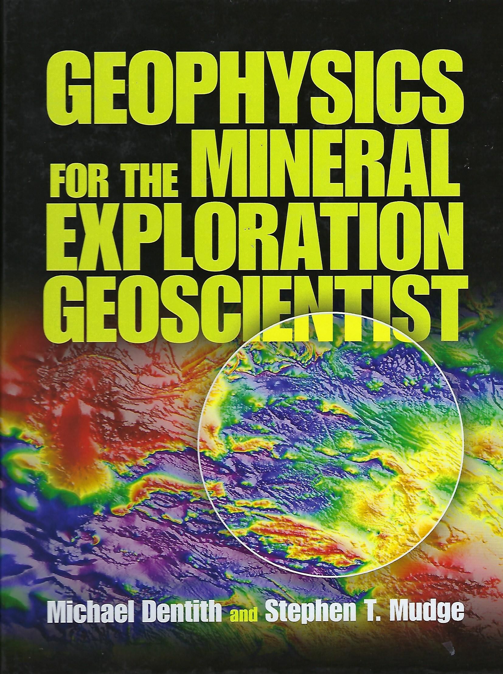 Geophysics for the mineral exploration geoscientist cover
