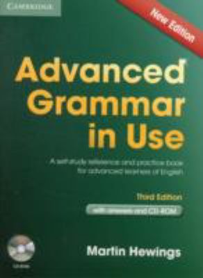 Advanced Grammar In Use A Selfstudy Reference And Practice Book For Advanced Learners Of English With Answers And Cdrom cover