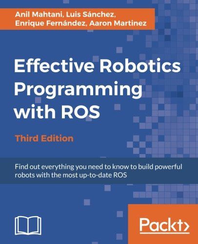 Effective Robotics Programming with ROS - Third Edition cover