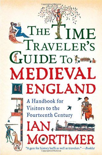 The time traveler's guide to medieval England cover