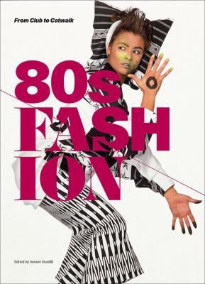 80s Fashion From Club To Catwalk cover