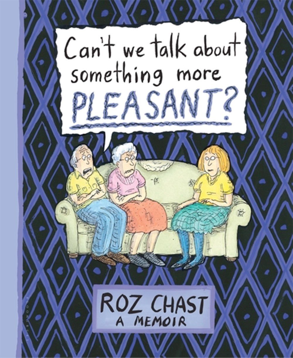 Can't We Talk About Something More Pleasant? cover