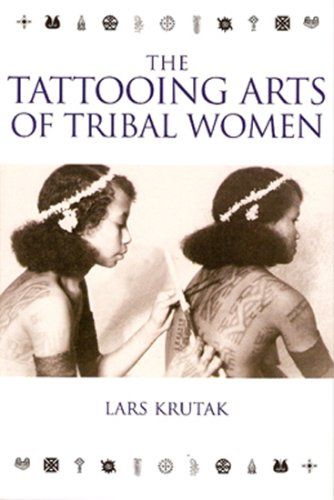 The tattooing arts of tribal women cover
