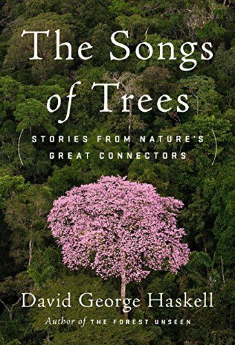 The Songs of Trees: Stories from Nature's Great Connectors cover