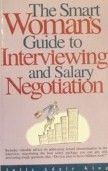 The smart woman's guide to interviewing and salary negotiation cover