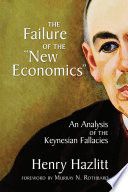 The Failure of the "New Economics" cover