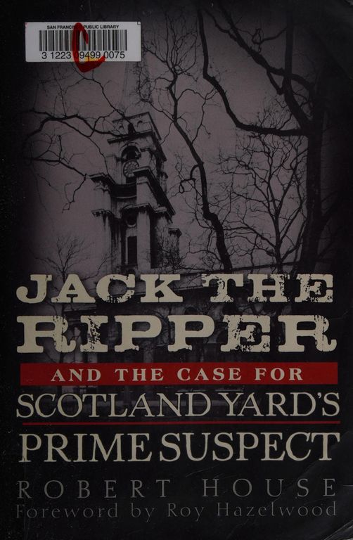 Jack the Ripper and the case for Scotland Yard's prime suspect 封面