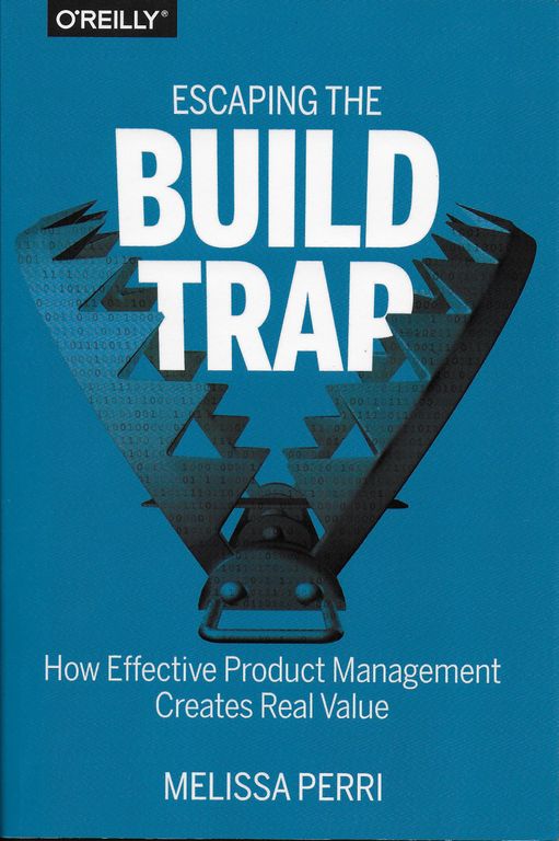 Escaping the Build Trap cover