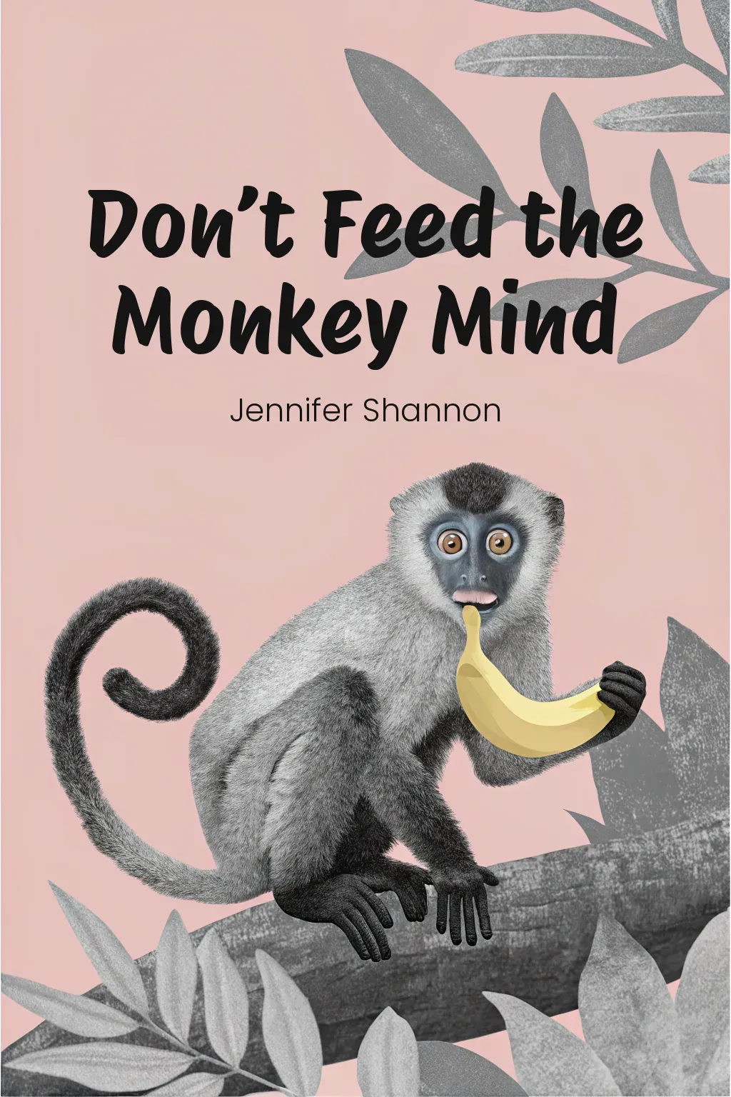 Don’t Feed the Monkey Mind cover