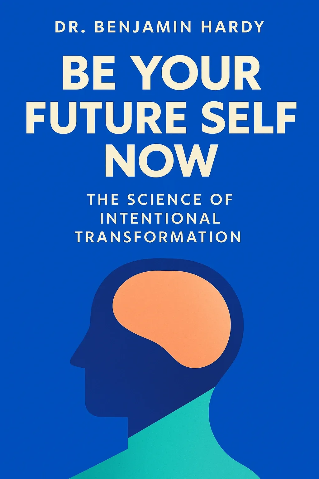 Be Your Future Self Now cover