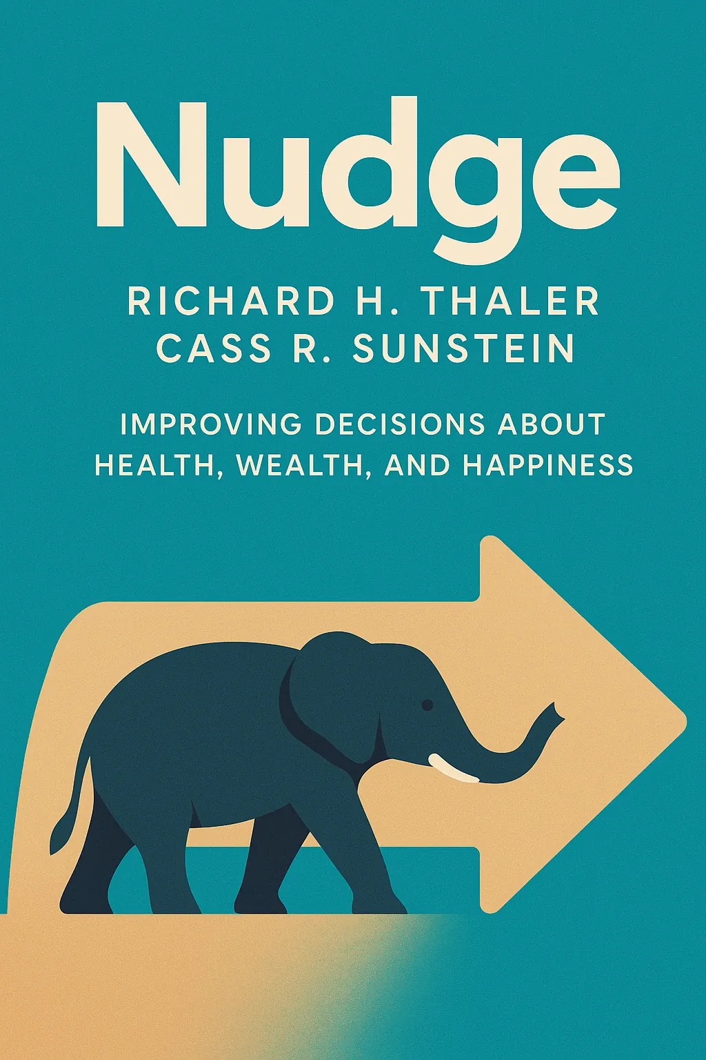 Nudge: Improving Decisions About Health, Wealth, and Happiness cover