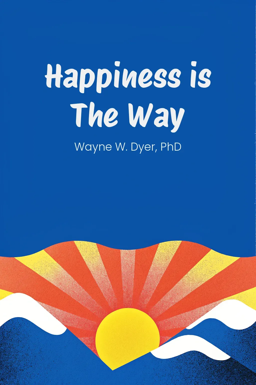 Happiness is The Way cover