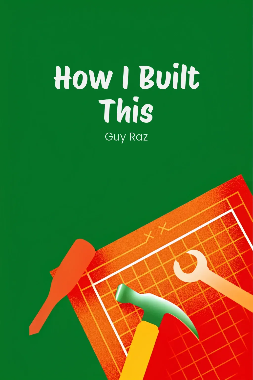 How I Built This cover