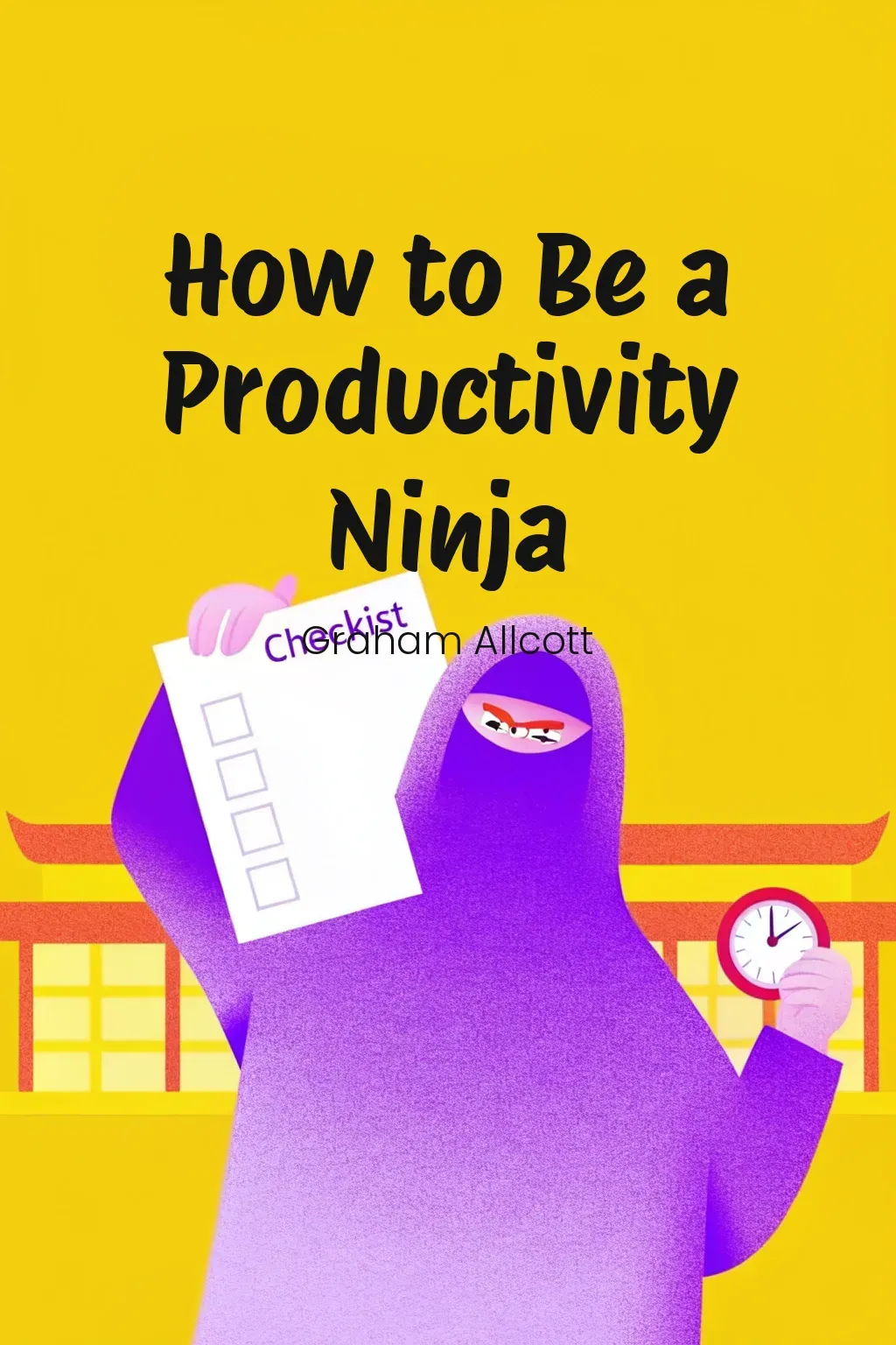 How to Be a Productivity Ninja cover
