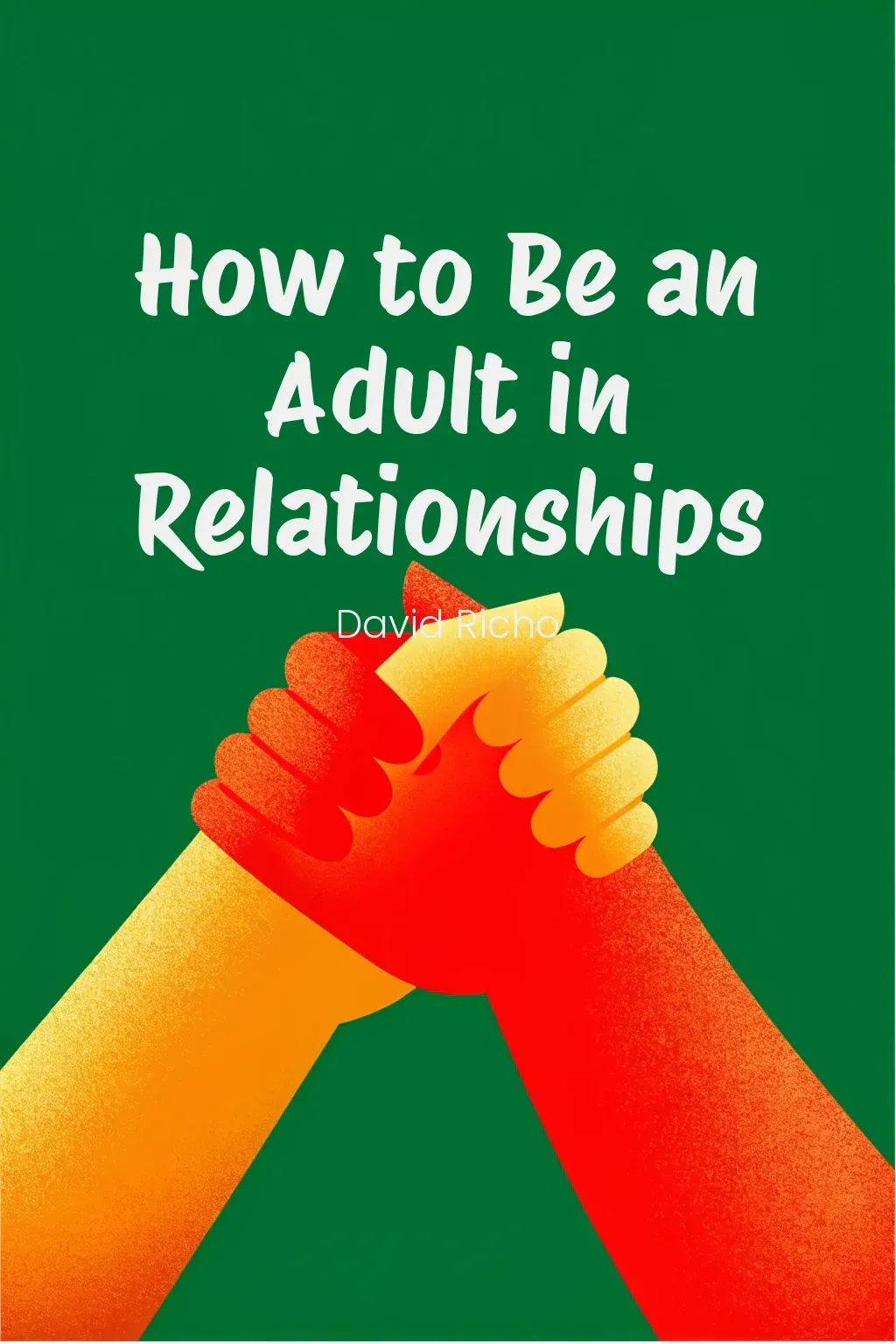 How to Be an Adult in Relationships cover
