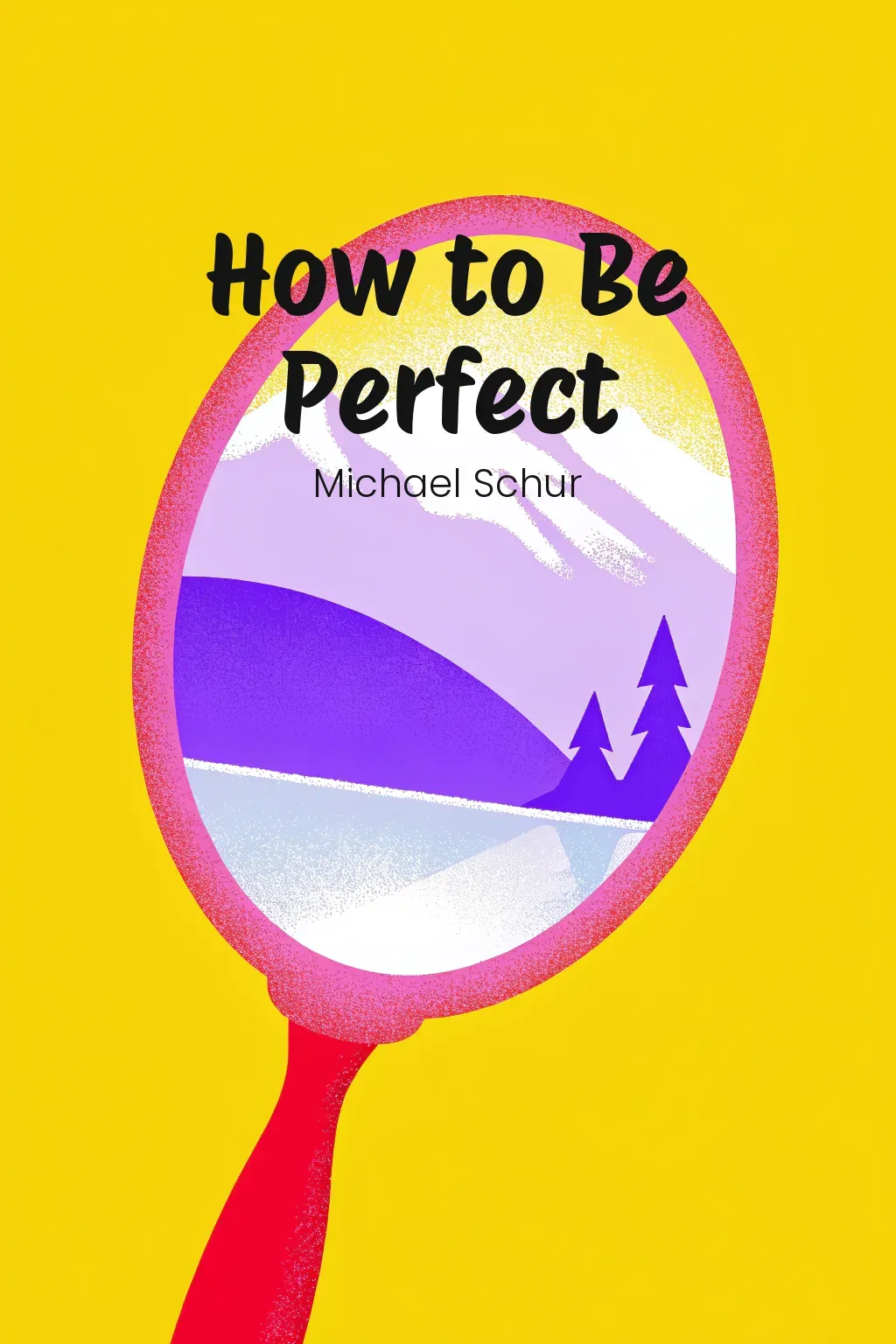 How to Be Perfect cover