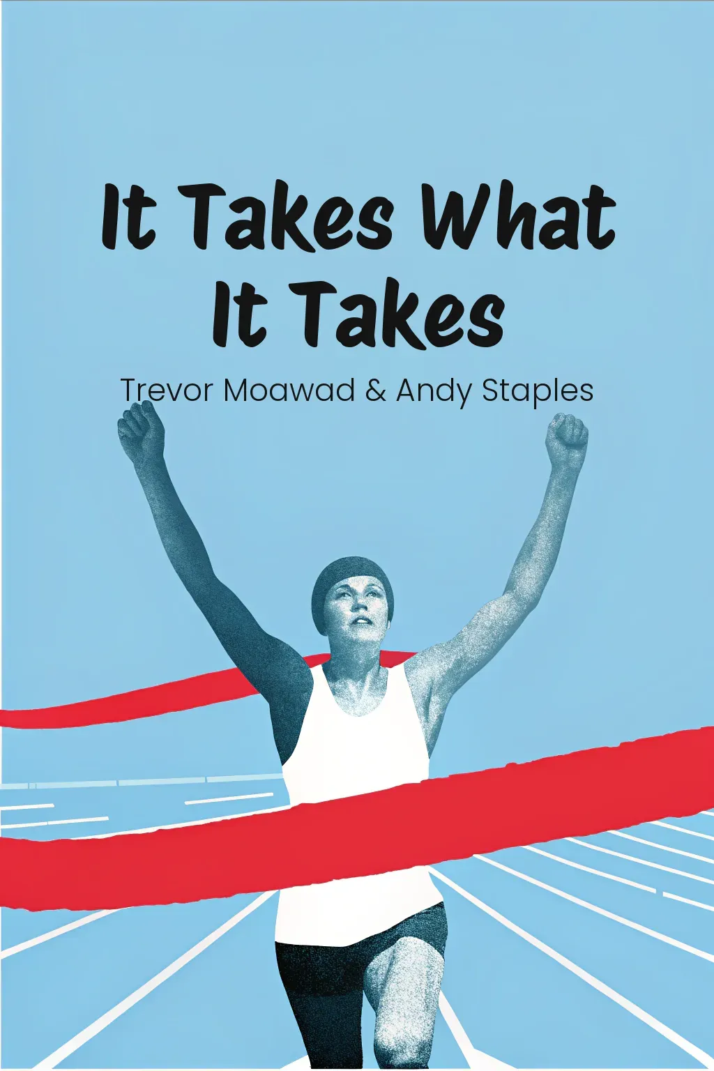 It Takes What It Takes cover